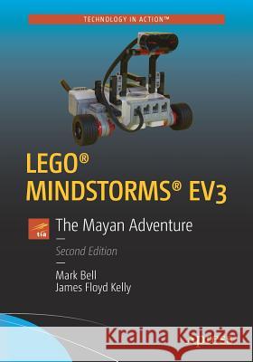 Lego(r) Mindstorms(r) Ev3: The Mayan Adventure Bell, Mark 9781484222614