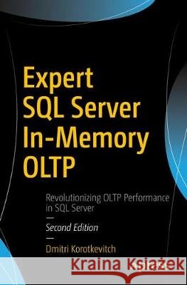 Expert SQL Server In-Memory Oltp Korotkevitch, Dmitri 9781484227718