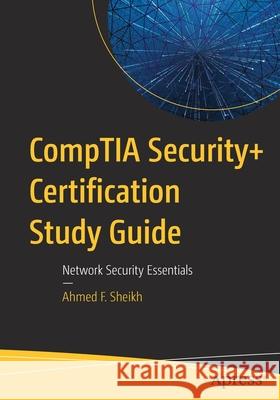 Comptia Security+ Certification Study Guide: Network Security Essentials Sheikh, Ahmed F. 9781484262337