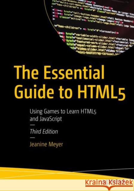 The Essential Guide to Html5: Using Games to Learn Html5 and JavaScript Meyer, Jeanine 9781484287217