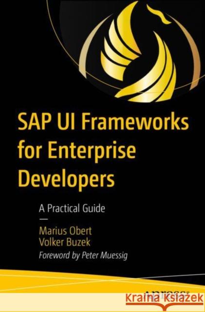 SAP UI Frameworks for Enterprise Developers Obert, Marius, Buzek, Volker 9781484295342 Apress