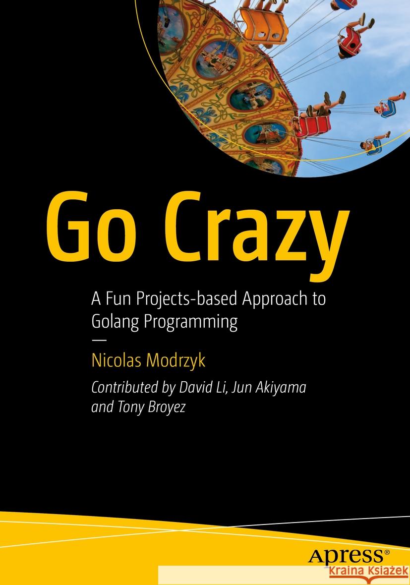 Go Crazy Nicolas Modrzyk 9781484296653 Apress