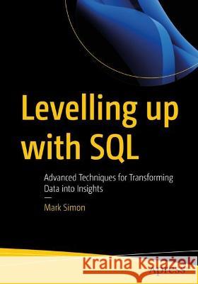 Leveling Up with SQL Mark Simon 9781484296844