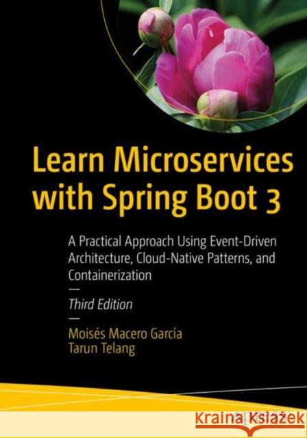 Learn Microservices with Spring Boot 3 Tarun Telang 9781484297568 APress