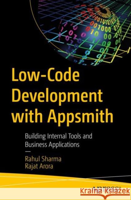 Low-Code Development With AppSmith Rajat Arora 9781484298121
