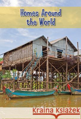 Homes Around the World Margaret Hall 9781484627990 Capstone Classroom