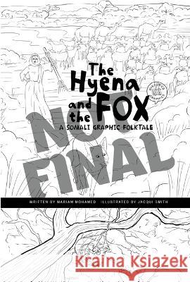 The Hyena and the Fox: A Somali Graphic Folktale Mariam Mohamed Le Nhat Vu 9781484672662 Picture Window Books