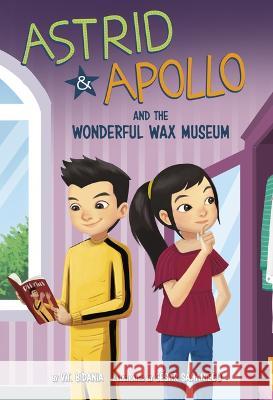 Astrid and Apollo and the Wonderful Wax Museum C?sar Samaniego V. T. Bidania 9781484675410