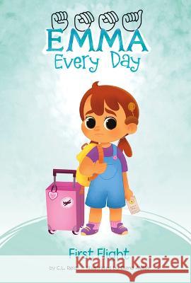 First Flight Elena Aiello C. L. Reid 9781484675830