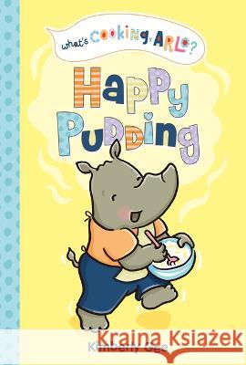 Happy Pudding Kimberly Gee Kimberly Gee 9781484679395 Picture Window Books