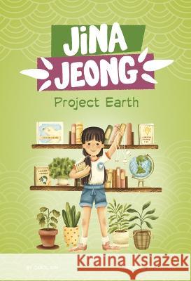 Project Earth Carol Kim Ahya Kim 9781484679449 Picture Window Books