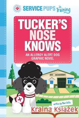 Tucker\'s Nose Knows: An Allergy Detection Dog Graphic Novel Diego Vaisberg Mari Bolte 9781484680131 Picture Window Books