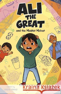 Ali the Great and the Market Mishap Saadia Faruqi Debby Rahmalia 9781484681138 Picture Window Books