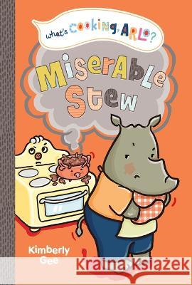 Miserable Stew Kimberly Gee Kimberly Gee 9781484683354 Picture Window Books