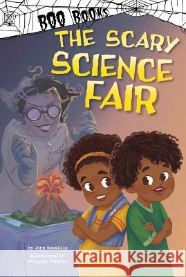 The Scary Science Fair John Sazaklis Patrycja Fabicka 9781484686485 Picture Window Books