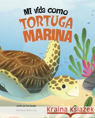 Mi Vida Como Tortuga Marina Bonnie Pang John Sazaklis 9781484687161