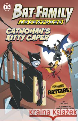 Catwoman's Kitty Caper: Featuring Batgirl! Steve Kort? Renan de Oliveira Pereira 9781484693117 Picture Window Books
