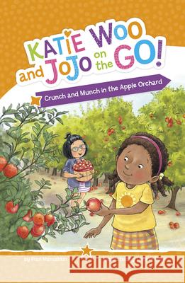 Crunch and Munch in the Apple Orchard Fran Manushkin Tammie Lyon 9781484693834 Picture Window Books