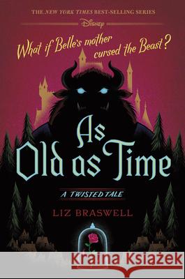 As Old as Time: A Twisted Tale Liz Braswell 9781484707289 Disney Press