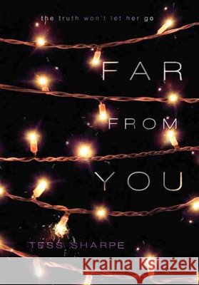 Far from You Tess Sharpe 9781484715703