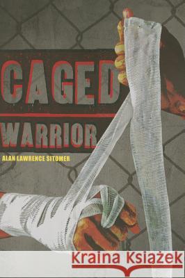 Caged Warrior Alan Lawrence Sitomer 9781484722800 Disney Press