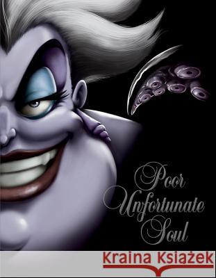 Poor Unfortunate Soul (Villains, Book 3): A Tale of the Sea Witch Valentino, Serena 9781484724057