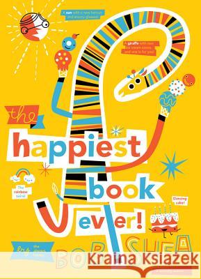 The Happiest Book Ever Bob Shea Bob Shea 9781484730454 Disney-Hyperion