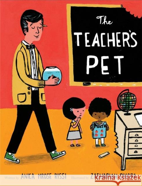 The Teacher's Pet Anica Mrose Rissi Zachariah Ohora 9781484743645