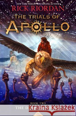 Trials of Apollo, the Book Two the Dark Prophecy (Trials of Apollo, the Book Two) Riordan, Rick 9781484746424 Disney-Hyperion
