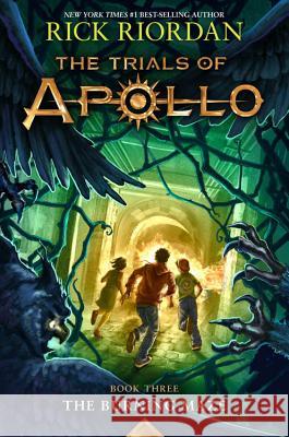 The Trials of Apollo: The Burning Maze Riordan, Rick 9781484746431 Disney-Hyperion