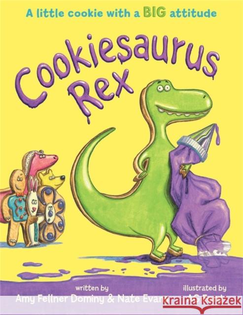 Cookiesaurus Rex Amy Fellne Nate Evans A. G. Ford 9781484767443 Disney-Hyperion