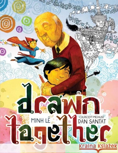 Drawn Together Minh Le Dan Santat 9781484767603 Disney-Hyperion