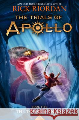 Trials of Apollo, the Book Five the Tower of Nero (Trials of Apollo, the Book Five) Rick Riordan 9781484780671