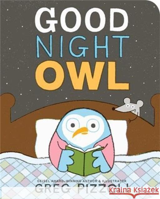 Good Night Owl Greg Pizzoli Greg Pizzoli 9781484787946