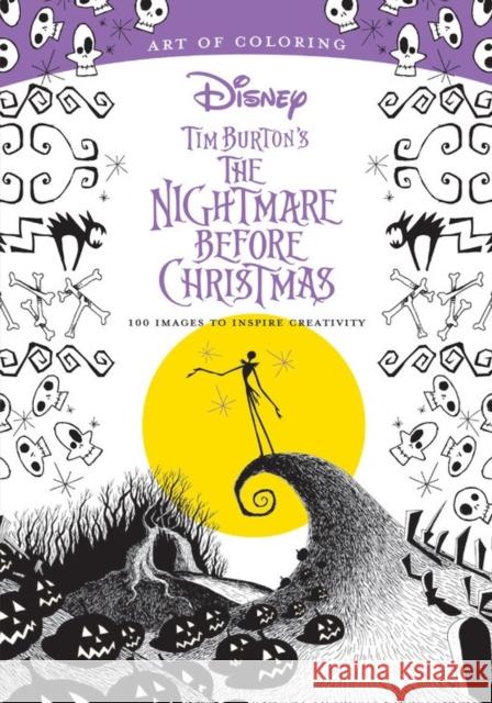 Art Of Coloring: Tim Burton's The Nightmare Before Christmas: 100 Images to Inspire Creativity Disney Book Group 9781484789742