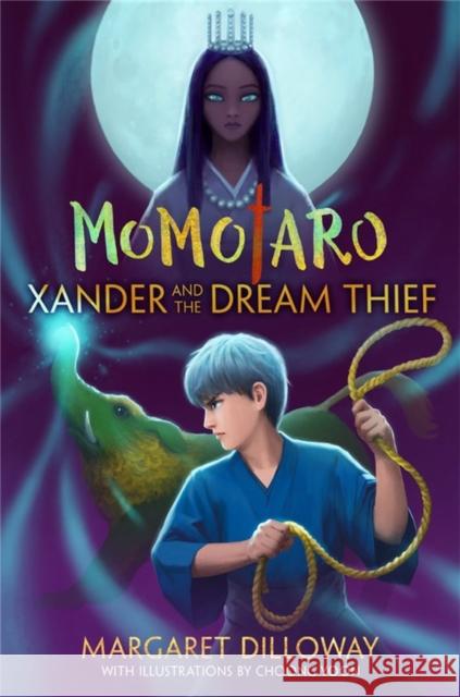 Xander and the Dream Thief Dilloway, Margaret 9781484790076 Disney-Hyperion
