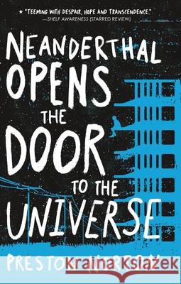Neanderthal Opens the Door to the Universe Preston Norton 9781484798683 Disney-Hyperion