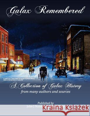 Galax Remembered MR John J. Nunn 9781484800201 Createspace