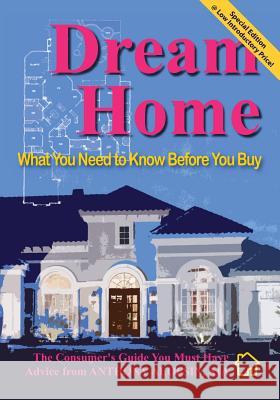 Dream Home: : What You Need to Know Before You Buy--Special Introductory Edition Anthony Alofsin 9781484802151 Createspace