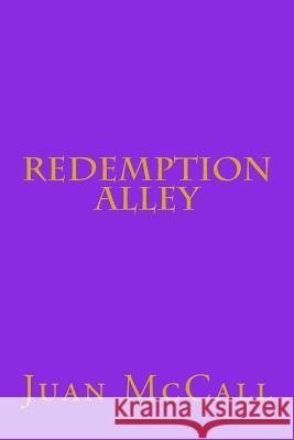 Redemption Alley Juan L. McCall 9781484803110 Createspace