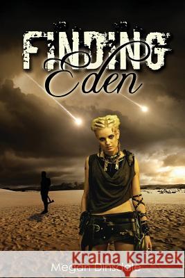 Finding Eden Megan Dinsdale 9781484803165 Createspace