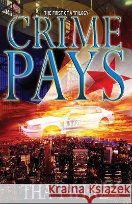 Crime Pays Tha Twinz 9781484807767 Createspace