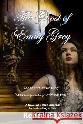 The Ghost of Emily Grey Renee Ross 9781484808986