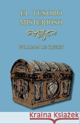 El tesoro misterioso Le Queux, William 9781484810460 Createspace