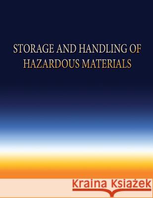 Storage and Handling of Hazardous Materials Department Of Defense 9781484816226 Createspace