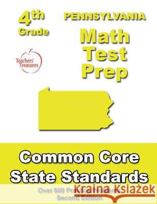 Pennsylvania 4th Grade Math Test Prep: Common Core Learning Standards Teachers' Treasures 9781484817155 Createspace