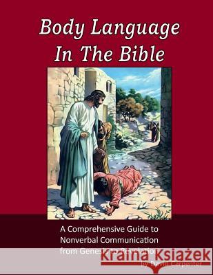 Body Language in the Bible David Carpenter 9781484820230