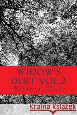 Widow's Debt Vol.2 Wilnona Marie 9781484820858