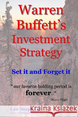 Warren Buffett's Investment Strategy: Set it and Forget it Steeple Mba, Law 9781484822906 Createspace