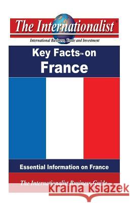 Key Facts on France: Essential Information on France Patrick W. Nee 9781484825747 Createspace
